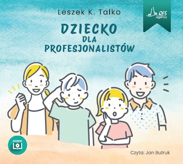Dziecko dla profesjonalistów