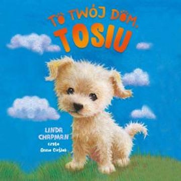 To twój dom, Tosiu