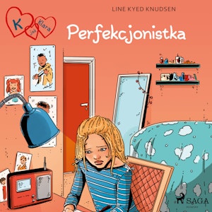 K jak Klara 16 - Perfekcjonistka