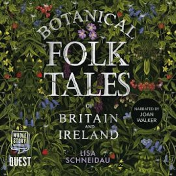 Botanical Folk Tales of Britain and Ireland audiobook, Lisa Schneidau