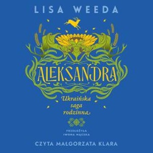 Aleksandra. Ukraińska saga rodzinna