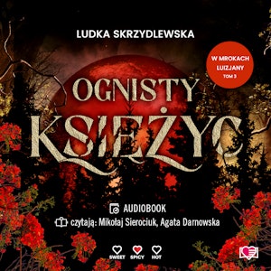 Ognisty księżyc. W mrokach Luizjany. Tom 3