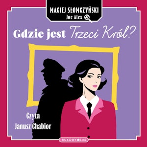 Gdzie jest Trzeci Król?, Joe Alex, Maciej Słomczyński