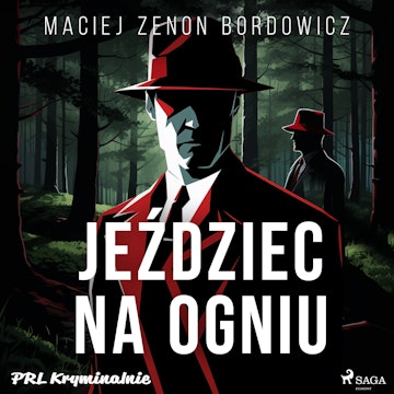 Jeździec na ogniu audiobook, Maciej Zenon Bordowicz