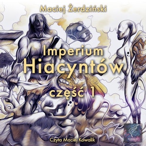 Imperium Hiacyntów - część 1