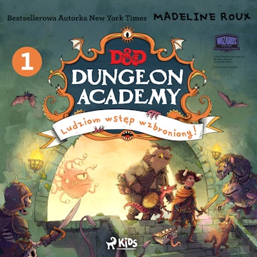 Dungeons & Dragons. Dungeon Academy 1: Ludziom wstęp wzbroniony!