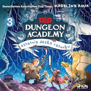 Dungeons & Dragons. Dungeon Academy 3: Ostatnia deska ratunku