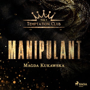Manipulant. Temptation Club tom 1, Magda Kukawska
