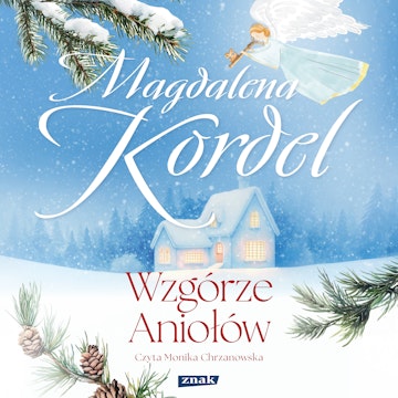 Wzgórze Aniołów audiobook, Magdalena Kordel