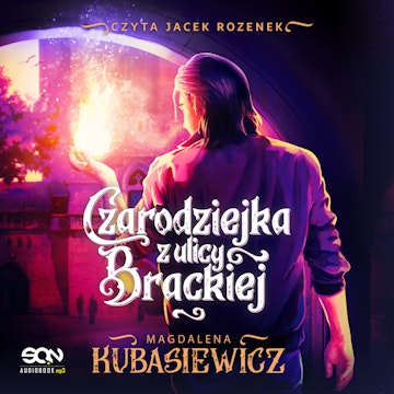 Czarodziejka z ulicy Brackiej audiobook, Magdalena Kubasiewicz