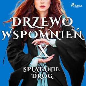 Drzewo Wspomnień 10: Splątanie dróg