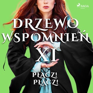 Drzewo Wspomnień 11: Płacz! Płacz!