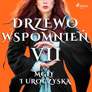 Drzewo Wspomnień 7: Mgły i uroczyska