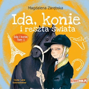 Ida i konie. Tom 1. Ida, konie i reszta świata