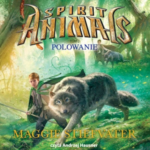 Spirit Animals. Tom 2. Polowanie