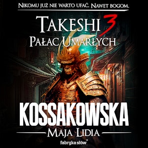 Takeshi. Pałac umarłych. Tom 3