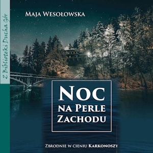 Noc na Perle Zachodu, Maja Wesołowska