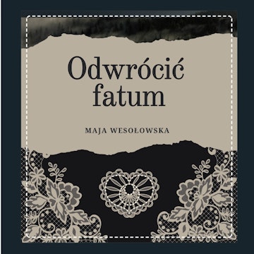 Odwrócić fatum audiobook, Maja Wesołowska