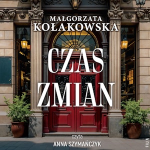 Czas zmian, Małgorzata Kołakowska
