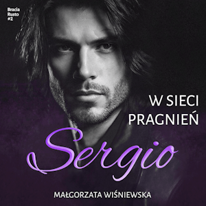 W sieci pragnień. Sergio #2, Małgorzata Wiśniewska