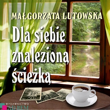 Dla siebie znalezioną ścieżką