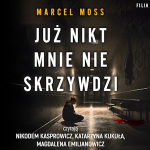 Już nikt mnie nie skrzywdzi