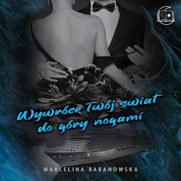 Wywrócę Twój świat do góry nogami