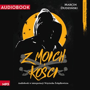 Z moich kości