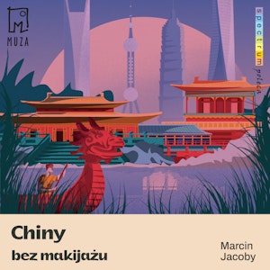 Chiny bez makijażu, Marcin Jacoby
