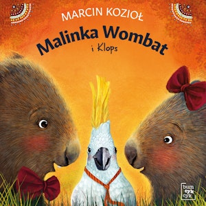 Malinka Wombat i Klops