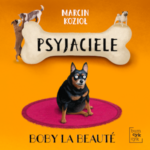 Psyjaciele. Boby La Beauté