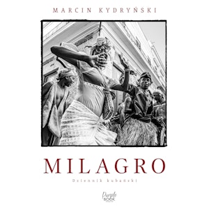 Milagro. Dziennik kubański