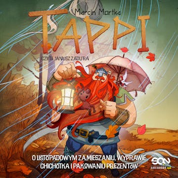 Tappi. O listopadowym zamieszaniu, wyprawie Chichotka i pakowaniu prezentów audiobook, Marcin Mortka