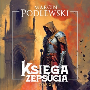 Księga zepsucia. Tom 2