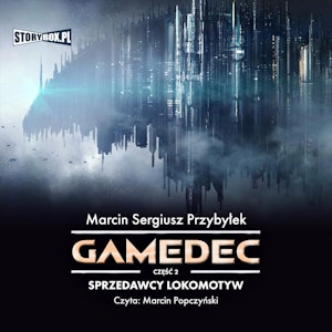 Gamedec. Część 2. Sprzedawcy lokomotyw