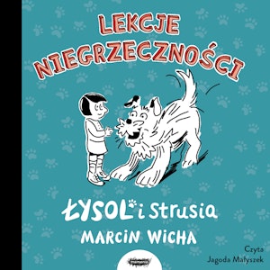 Łysol i Strusia. Lekcje niegrzeczności