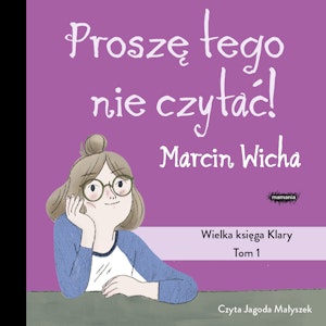 Proszę tego nie czytać! Wielka księga Klary