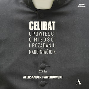 Celibat. Opowieści o miłości i pożądaniu