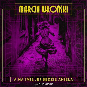 A na imię jej będzie Aniela. Komisarz Maciejewski. Tom 3