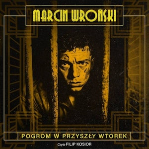 Pogrom w przyszły wtorek. Komisarz Maciejewski. Tom 5, Marcin Wroński