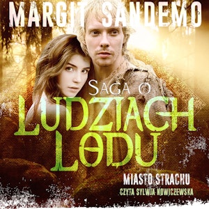 Saga o Ludziach Lodu, tom 37: Miasto strachu