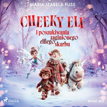 Cheeky Elf i poszukiwania zaginionego elfiego skarbu audiobook, Maria Izabela Fuss