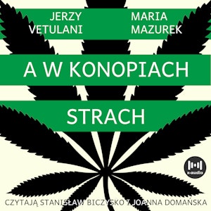 A w konopiach strach