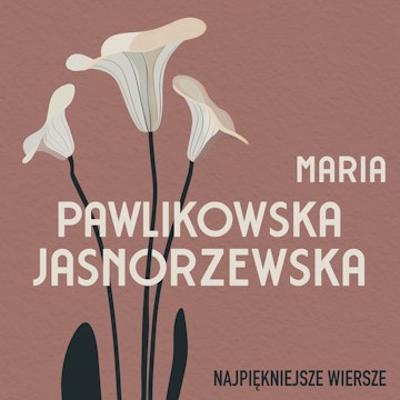 Najpiękniejsze wiersze. 60 wybranych utworów w interpretacji Anny Marii Kosik