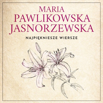 Najpiękniejsze wiersze. 60 wybranych utworów w interpretacji Dagny Mikoś