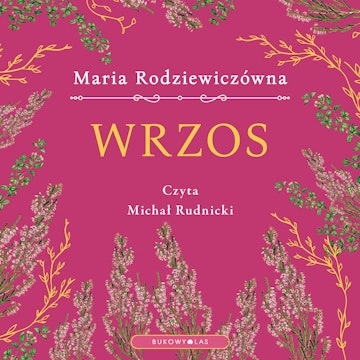 Wrzos audiobook, Maria Rodziewiczówna