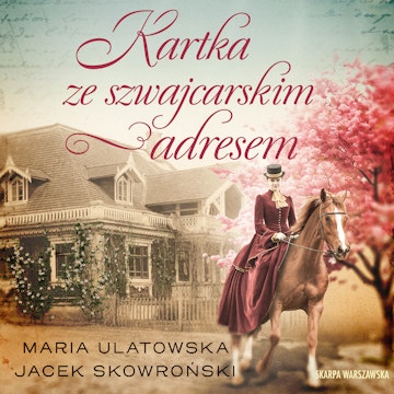Kartka ze szwajcarskim adresem. Historia spisana atramentem. Tom 2