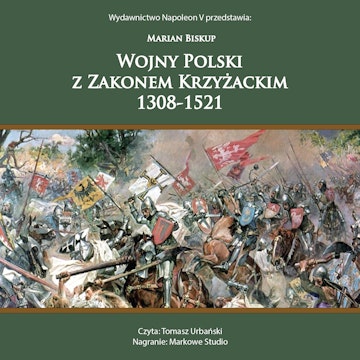 Wojny Polski z Zakonem Krzyżackim 1308-1521