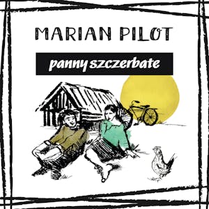 Panny szczerbate i inne opowiadania, Marian Pilot