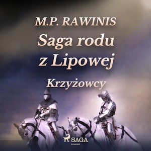 Saga rodu z Lipowej 17: Krzyżowcy